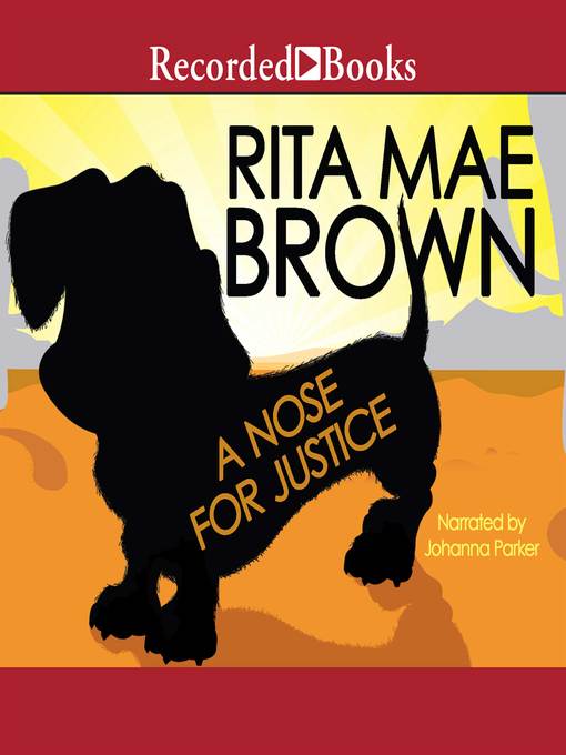 Title details for A Nose for Justice by Rita Mae Brown - Wait list